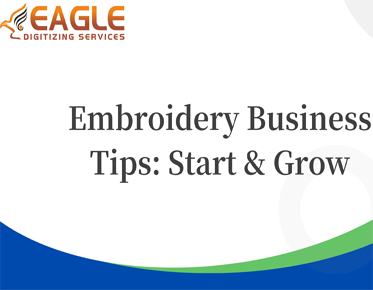 Embroidery Business Tips: Start & Grow